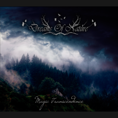Dreams of Nature - "Magic Transcendence" DigiPak CD